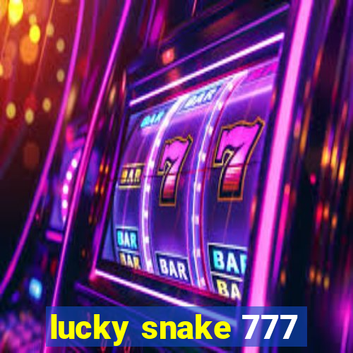 lucky snake 777